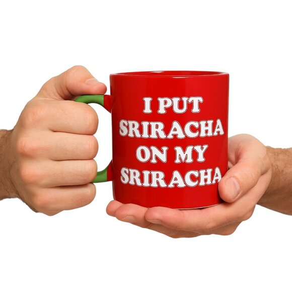 CERAMIC 20oz I Put Sriracha on my Sriracha Cup Mug Huy Fong Coffee Tea Hot Cocoa - Picture 1 of 12
